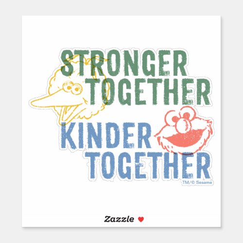 Stronger Together Kinder Together Sticker