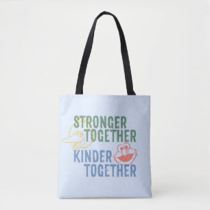 Stronger Together Kinder Together Tote Bag