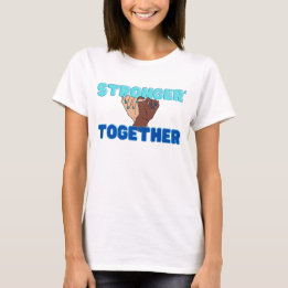 Stronger Together - Understand the Assignment T-Shirt
