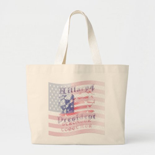 Stronger together USA Hillary 4 President American Large Tote Bag