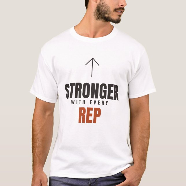 Stronger With Every Rep T-Shirt (Front)