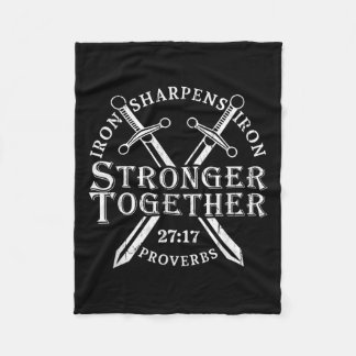 Strongers Together Iron Sharpens Iron Proverbs 27_ Fleece Blanket