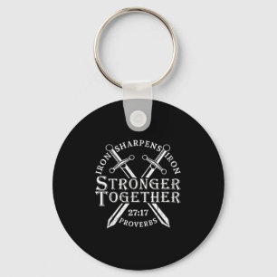 Strongers Together Iron Sharpens Iron Proverbs 27_ Keychain