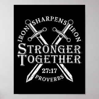 Strongers Together Iron Sharpens Iron Proverbs 27_ Poster