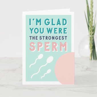 Strongest Sperm | Funny Birthday Card | Zazzle