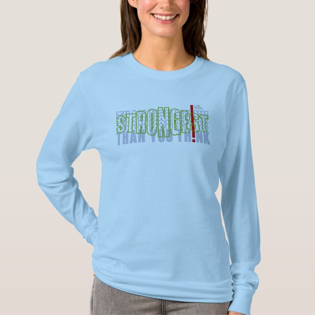 Strongest Than You Think | Women's Long Sleeve T-Shirt (Front)