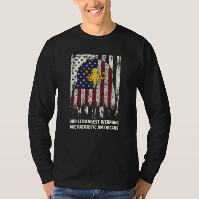 Strongest Weapon Is American Patriotic Humor T-Shirt (Front)