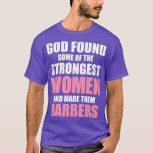 Strongest Women Barber Barber Girl T-Shirt