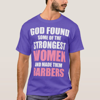 Strongest Women Barber Barber Girl T-Shirt