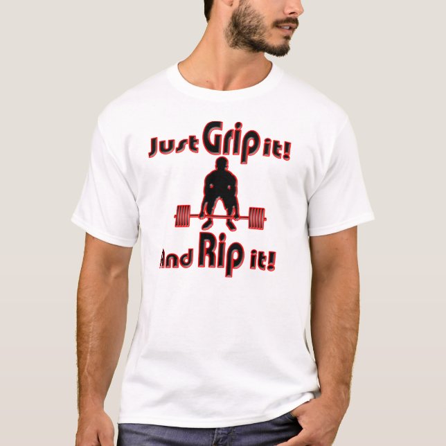 Strongman Grip it and Rip it T-Shirt (Front)