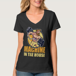 Strongman Machine In The House Bodybuilder Accesso T-Shirt