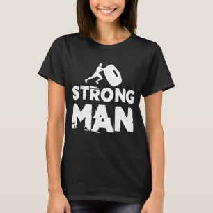 Strongman Tractor tires Strongman Equipment sandba T-Shirt