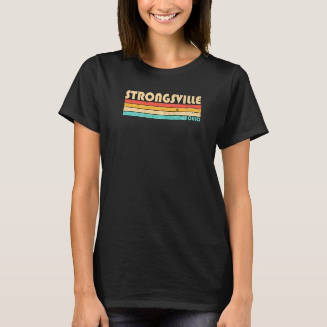 Strongsville Oh Ohio  City Home Roots Retro 70s 80 T-Shirt (Front)