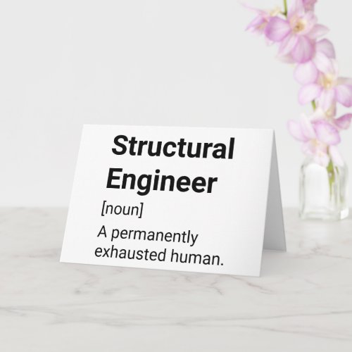 Structural Engineer Funny Definition _ Exhausted Card