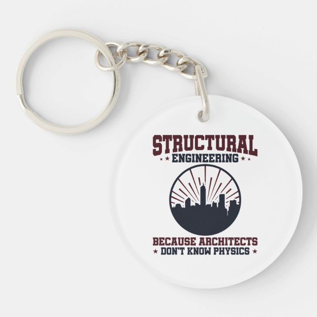 Structural Engineer Funny Physics Quote Keychain (Front)