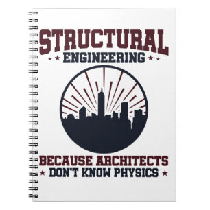 Structural Engineer Funny Physics Quote Notebook