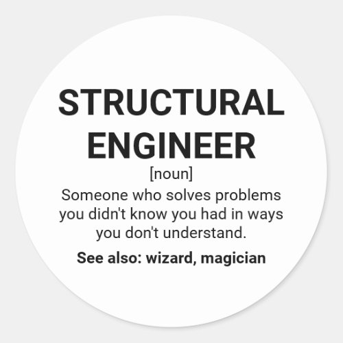 Structural Engineer Meaning Quote Classic Round Sticker