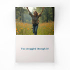 STRUGGLE IS DONE THINKING OF YOU CARD