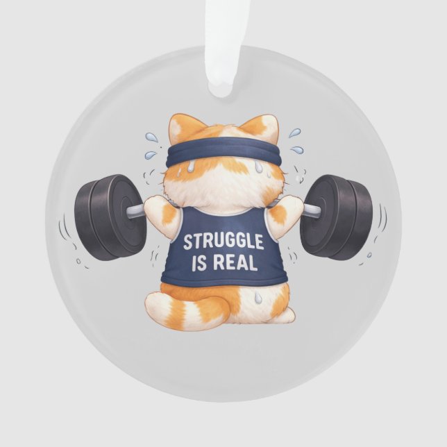 Struggle is Real Ornament (Front)