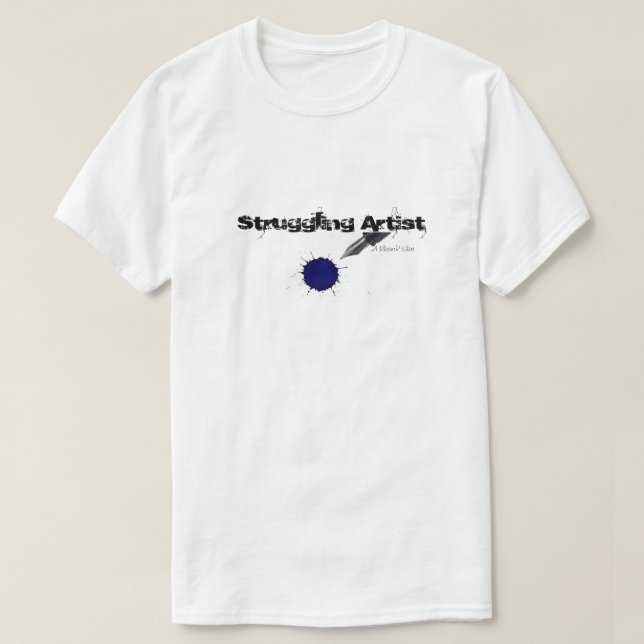 Struggling Artist - A MisterP Shirt (Design Front)