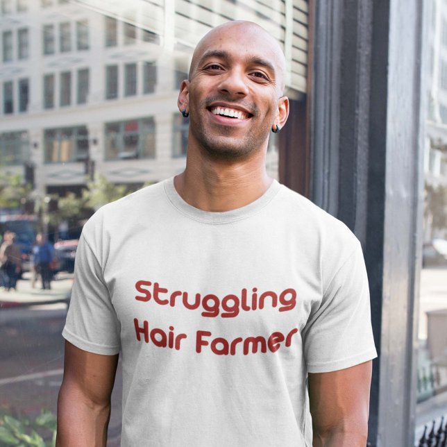Struggling Hair Farmer T-Shirt (Creator Uploaded)