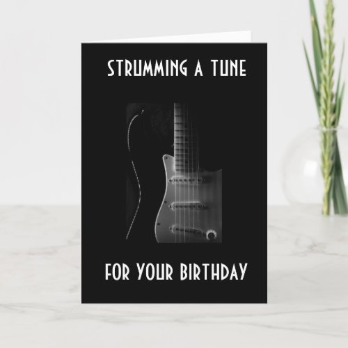 STRUMMING A TUNE FOR YOUR BIRTHDAY CARD