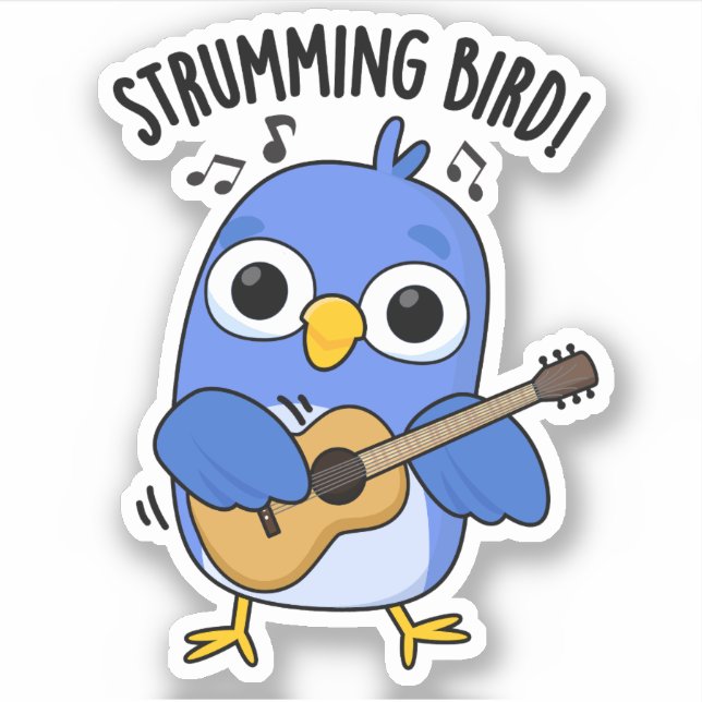 Strumming Bird Funny Animal Pun  Sticker (Front)