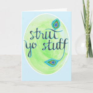 "Strut Yo Stuff" Card