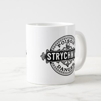 Strychnine Vintage Style Poison Label Giant Coffee Mug by opheliasart at Zazzle