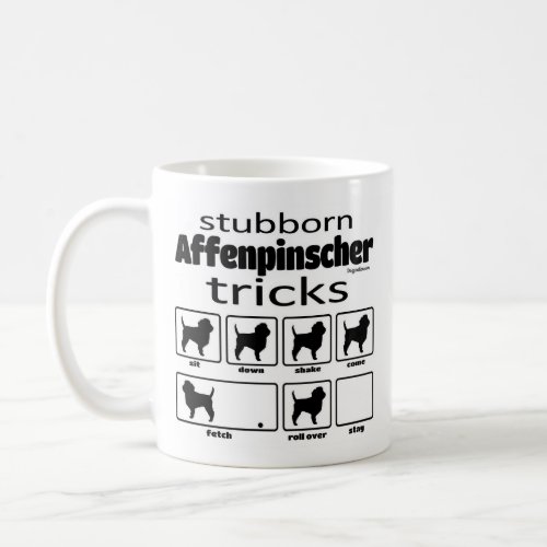 Stubborn Affenpinscher Tricks Coffee Mug