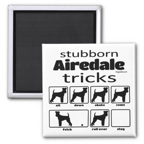 Stubborn Airedale Terrier Tricks Magnet