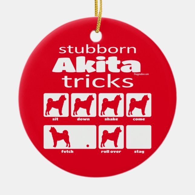 Stubborn Akita Tricks Ceramic Ornament (Front)