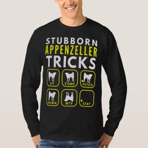 Stubborn Appenzeller Tricks _ Dog Training  T_Shirt