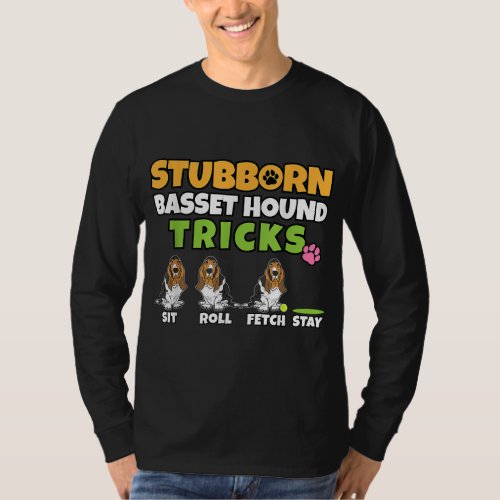 Stubborn Basset Hound Tricks I Dog Lover I Basset  T_Shirt