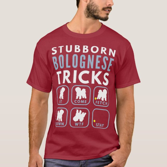 Stubborn Bichon Bolognese Tricks - Dog Training T-Shirt (Front)