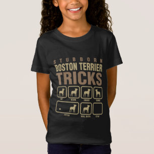 Stubborn Boston Terrier Tricks Dog Lover T-Shirt