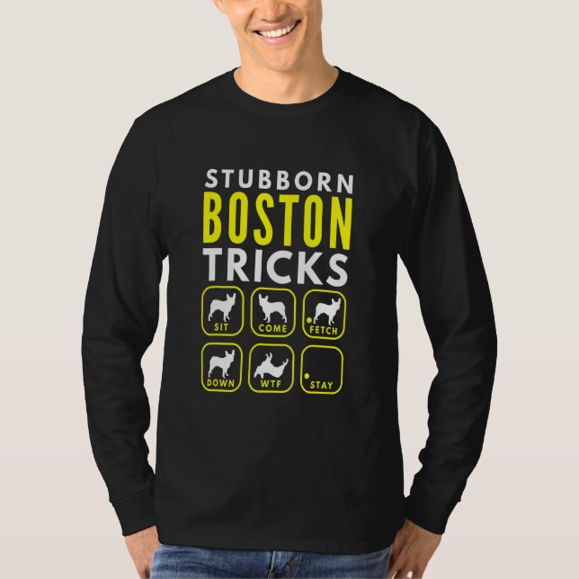 Stubborn Boston Tricks - Dog Training T-Shirt (Front)