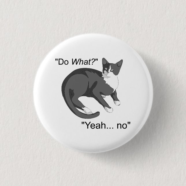 Stubborn Cat Button (Front)