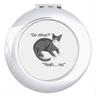 Stubborn Cat Compact Mirror