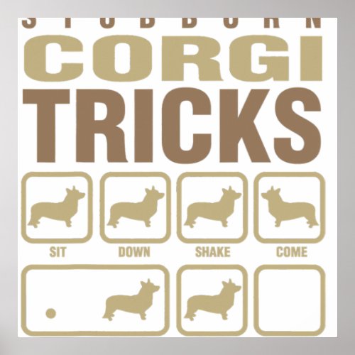 Stubborn Corgi Tricks Dog Lover Poster