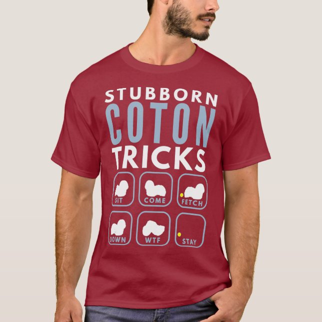 Stubborn Coton de Tulear Tricks - Dog Training T-Shirt (Front)
