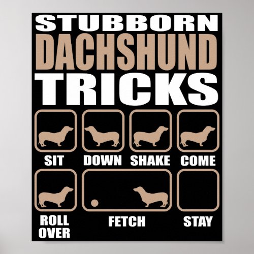 Stubborn Dachshund Tricks design Poster