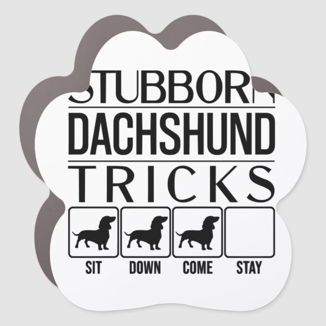 Stubborn Dachshund Tricks, Funny Dog Gift, Funny D Car Magnet (Front)