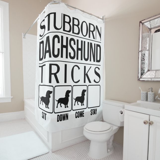 Stubborn Dachshund Tricks, Funny Dog Gift, Funny D Shower Curtain (In Situ)