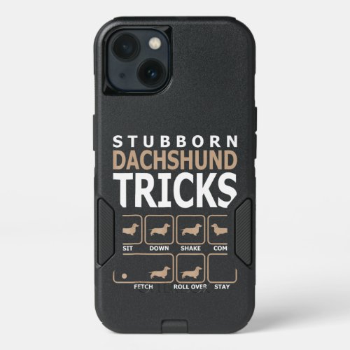 Stubborn Dachshund Tricks iPhone 13 Case