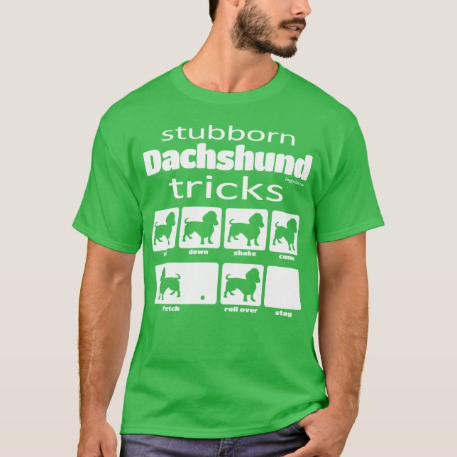 Stubborn Dachshund Tricks T-Shirt (Front)