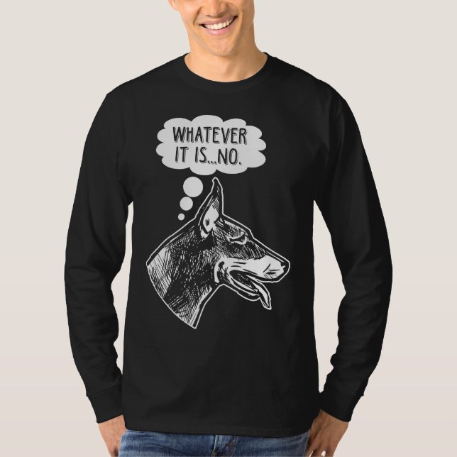 Stubborn Doberman Dog Funny Ignoring Animal Humor T-Shirt (Front)
