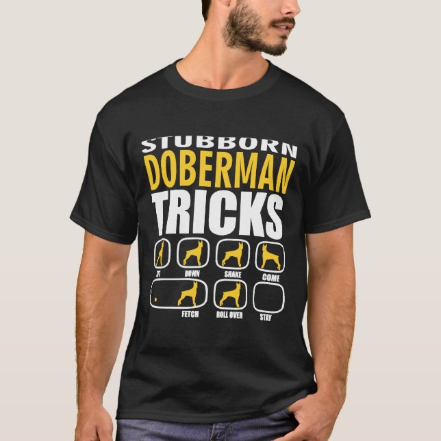 Stubborn Doberman Tricks Funny T-Shirt (Front)