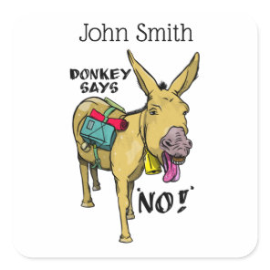 Stubborn donkey Funny mule Square Sticker