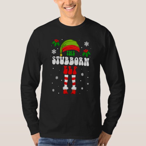 Stubborn Elf Matching Family Group Christmas Holid T-Shirt